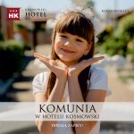 Komunie 2026 i 2027 w Hotelu Kosmowski – Września